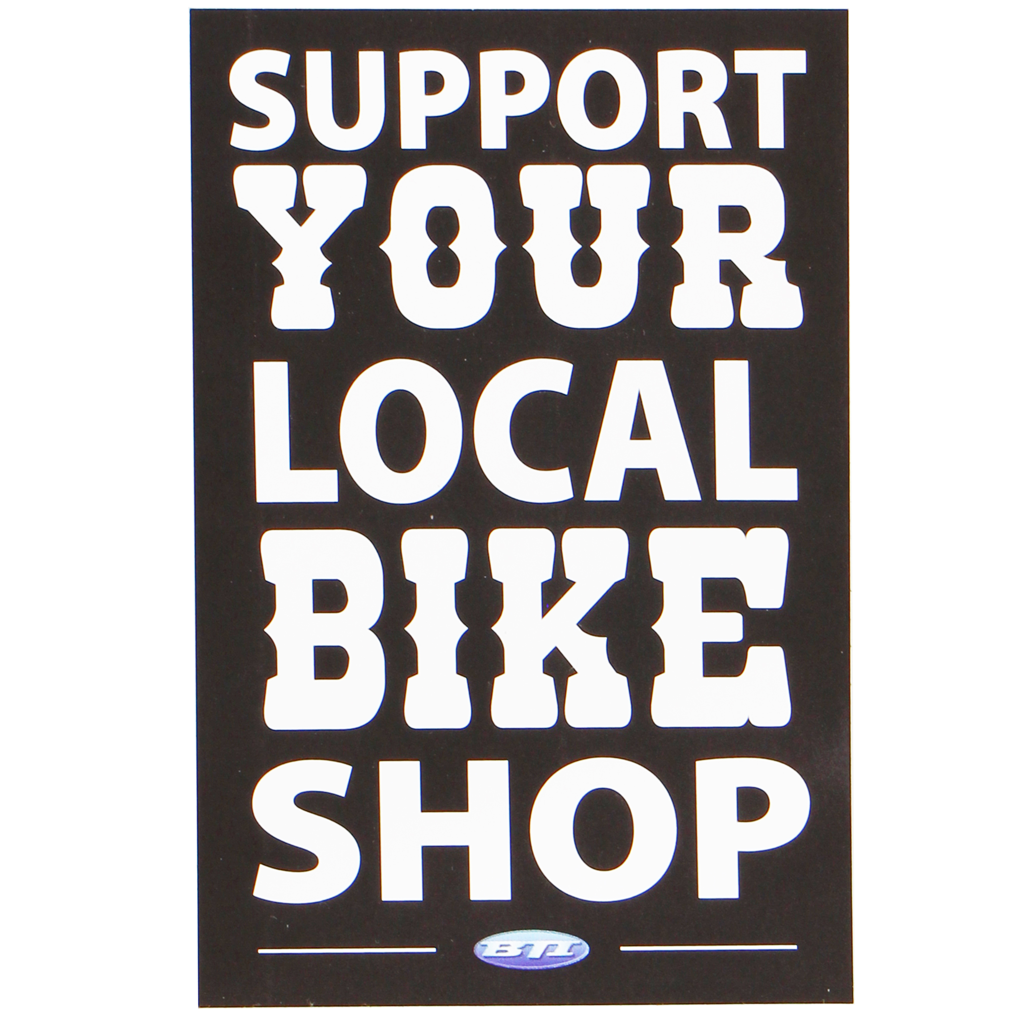 BTI Support Your Local Bike Shop BTI